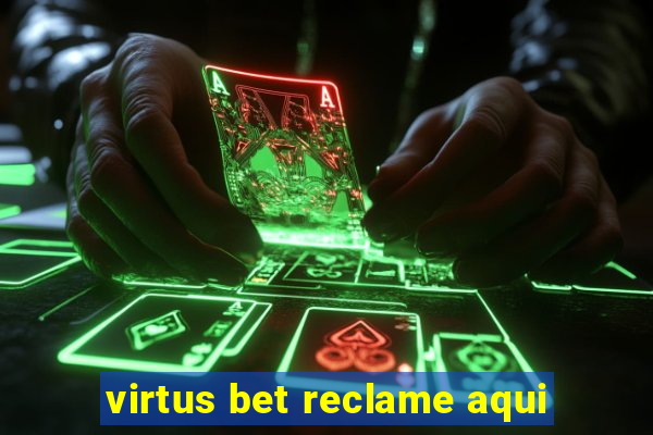 virtus bet reclame aqui